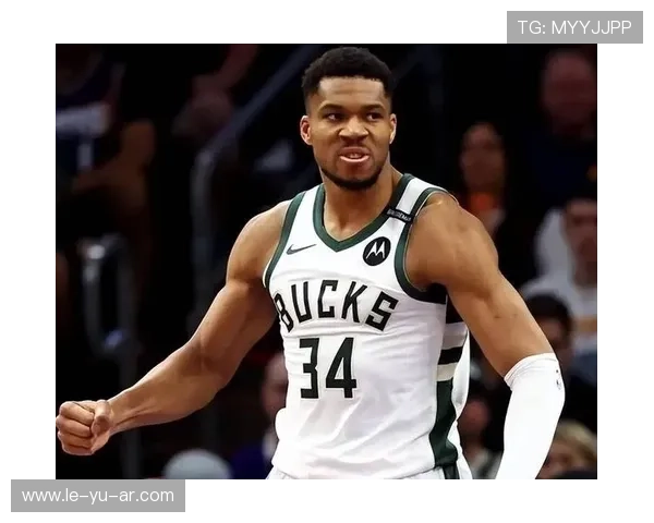 阿德托昆博闪耀赛场，希腊骄傲点燃球迷激情