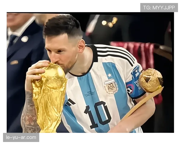 梅西率阿根廷勇夺世界杯，荣耀加冕表现惊艳