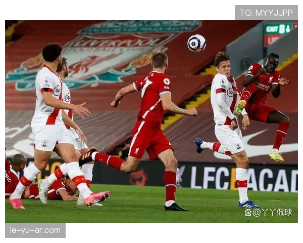 南安普顿主场迎战利物浦，力争延续主场强势表现