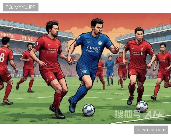 莱斯特城迎战曼联，状态回暖剑指联赛荣耀